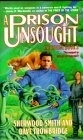 A Prison Unsought
